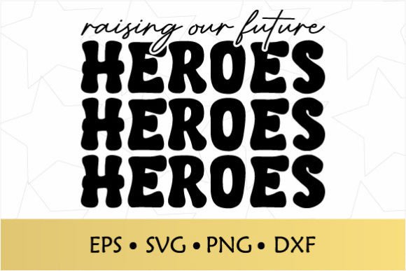 A Designer's Review: Raising Our Future Heroes SVG