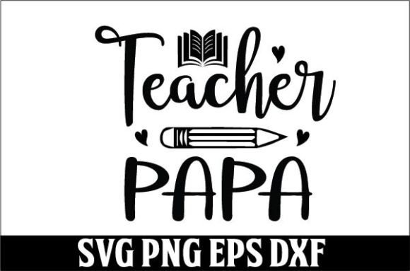 A Professional Review of Teacher Papa SVG Design