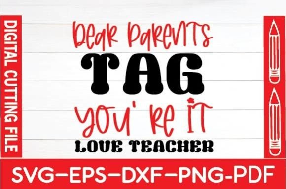 Dear Parents Tag You're It: A Teacher's Heart