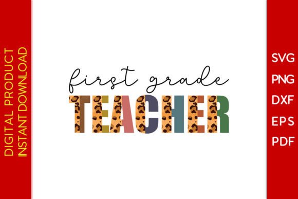 First Grade Teacher Leopard SVG PNG: A Designer's Take